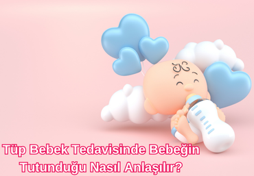 tup-bebek-tedavisinde-bebegin-tutunduğu-nasil-anlasilir